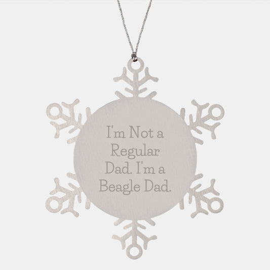 Funny Beagle Dog Dad Gifts, 'I'm Not A Regular Dad. I'm A Beagle Dad.' Snowflake Ornament for Beagle Dog Lovers, Gifts from Husband to Wife, Gifts for Men, Unique Christmas Unique Gifts - Image 1