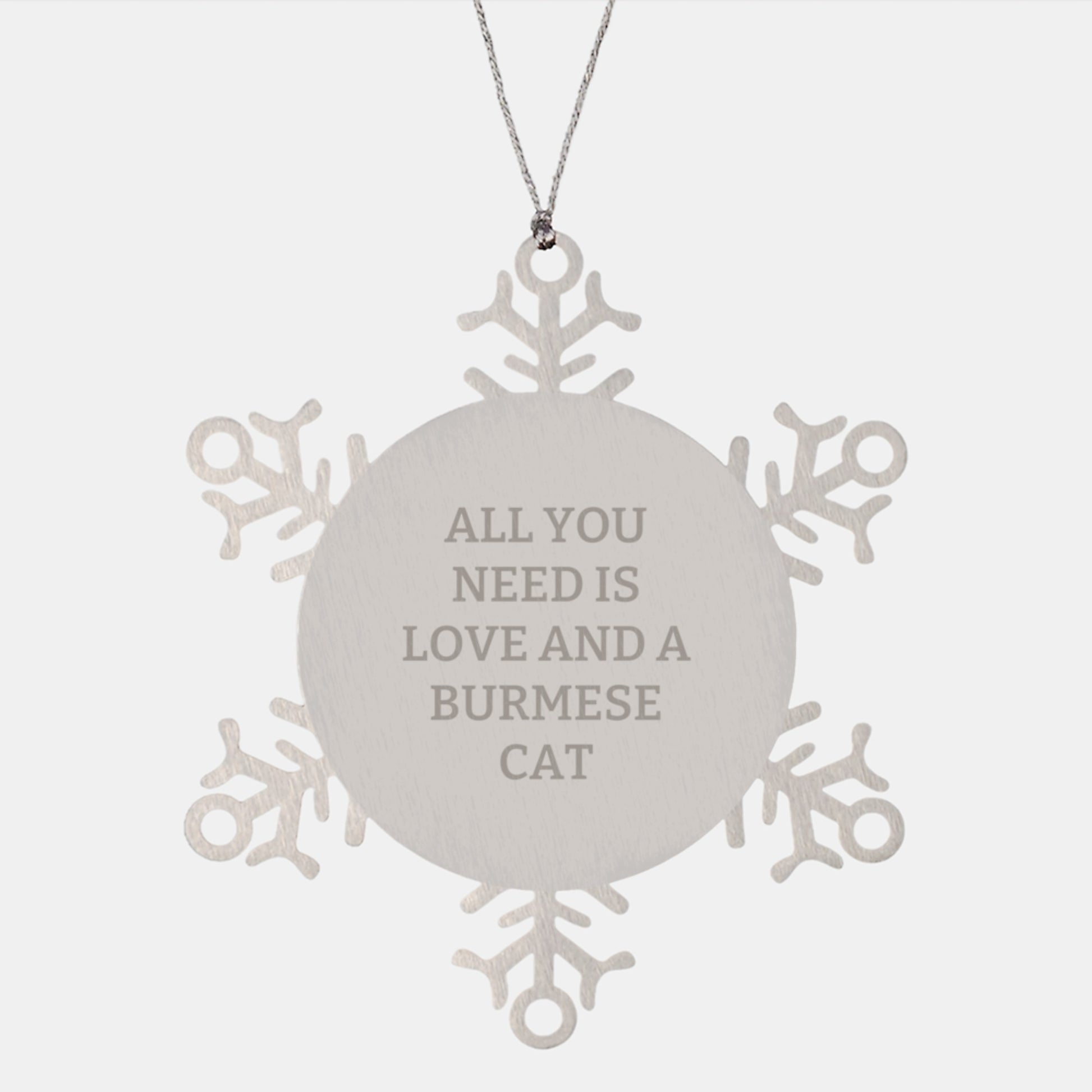 Burmese Cat Lover Gifts from Men to Friends, Christmas Unique Gifts for Burmese Cat Enthusiast Home Decor, Funny Snowflake Ornament, 'All You Need Is Love And A Burmese Cat' Quote - Image 1