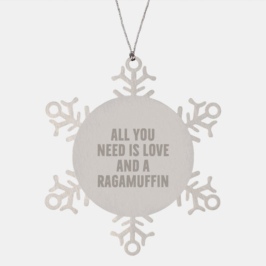 Ragamuffin Cat Gifts, Snowflake Ornament with Inspirational Quote, Gifts from Friends for Christmas, Unique Presents for Ragamuffin Cat Lovers, All You Need is Love and a Ragamuffin - Image 1