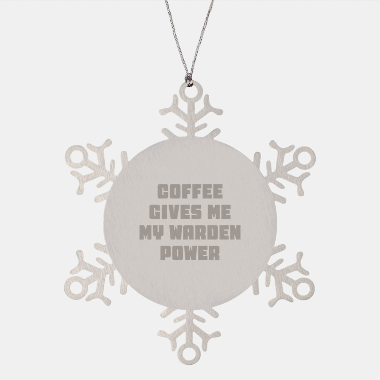 Warden Power Snowflake Ornament, Gifts from Friends for Warden Enthusiasts, Funny Coffee Quote, Christmas Unique Gifts - Image 1