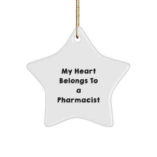 Funny Pharmacist Gifts from Friends for Christmas Unique Star Ornament, My Heart Belongs To A Pharmacist, Pharmacist Appreciation Star Ornament - Image 1