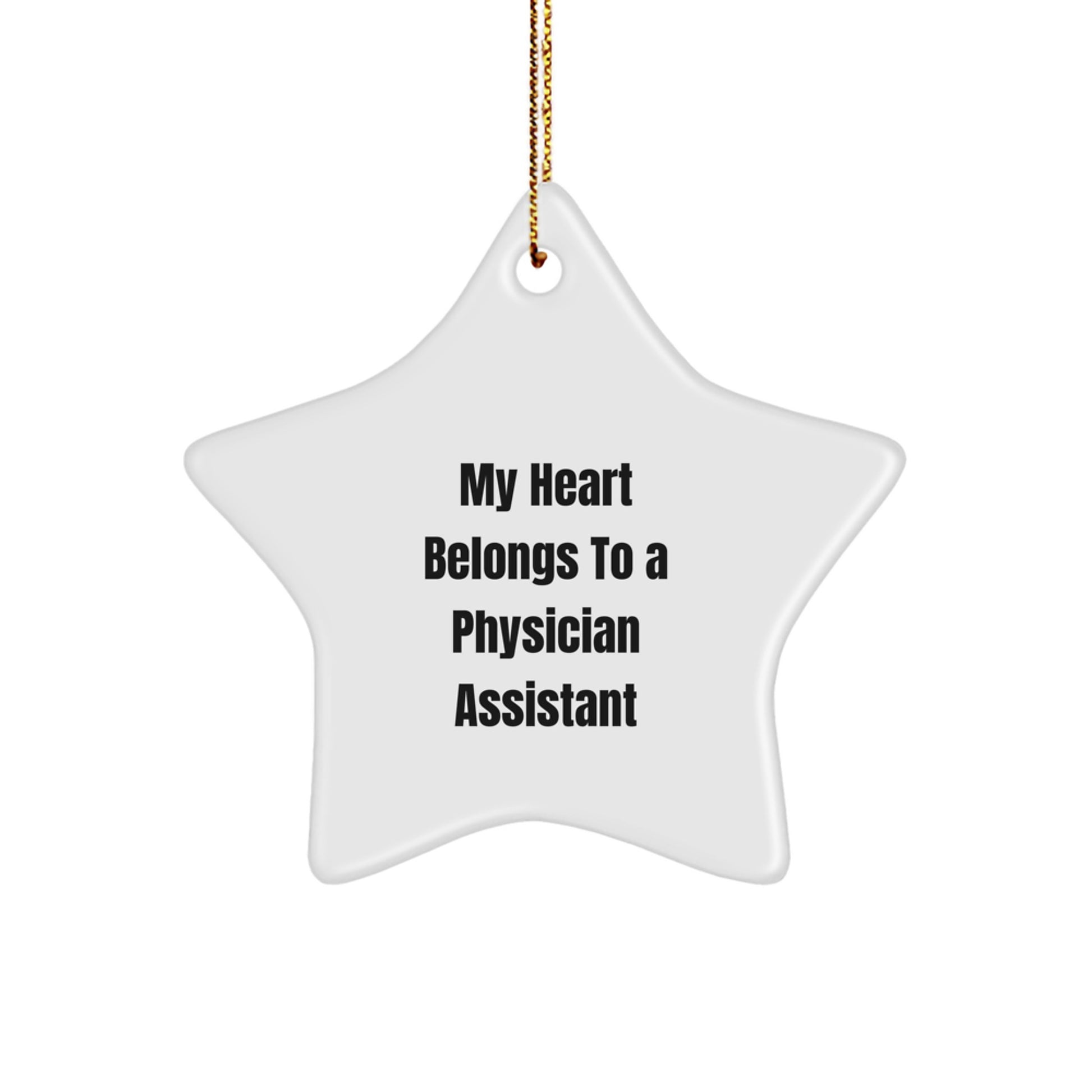 Funny Physician Assistant Gifts for Him or Her - My Heart Belongs To A Physician Assistant Star Ornament Gift from Friends or Family for Christmas Unique Gifts - Image 1