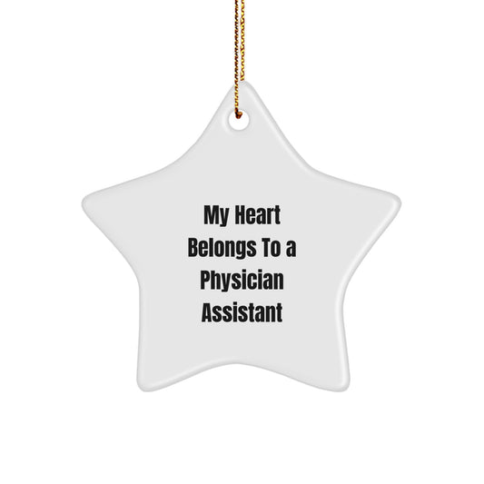 Funny Physician Assistant Gifts for Him or Her - My Heart Belongs To A Physician Assistant Star Ornament Gift from Friends or Family for Christmas Unique Gifts - Image 1