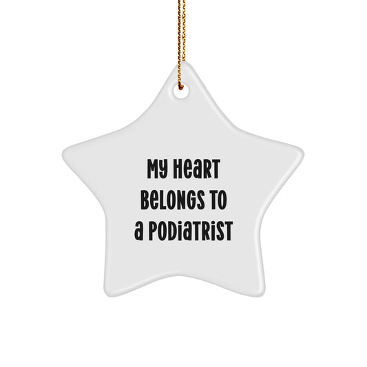 Funny Podiatrist Christmas Unique Gifts from Friends to Podiatrist Star Ornament, 'My Heart Belongs To A Podiatrist' Star Shaped White Ornament for Podiatrist - Image 1