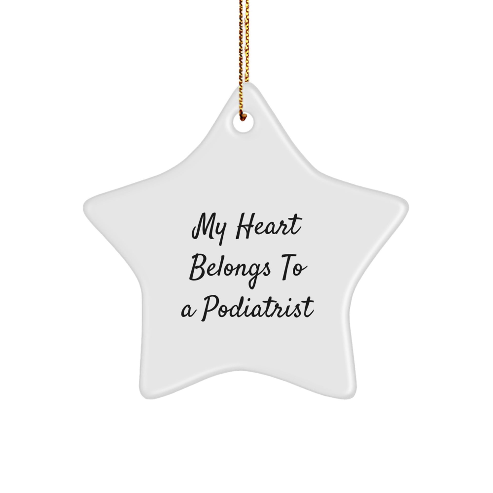 Funny Podiatrist Gifts from Friends for Christmas - My Heart Belongs To A Podiatrist Star Ornament, Unique Christmas Unique Gifts for Podiatrist, Men, Women - Image 1
