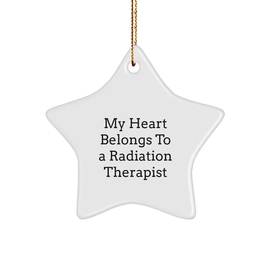 Funny Radiation Therapist Gifts, Gifts from Men to Women, Christmas Unique Star Ornaments with My Heart Belongs To A Radiation Therapist Quote - Image 1