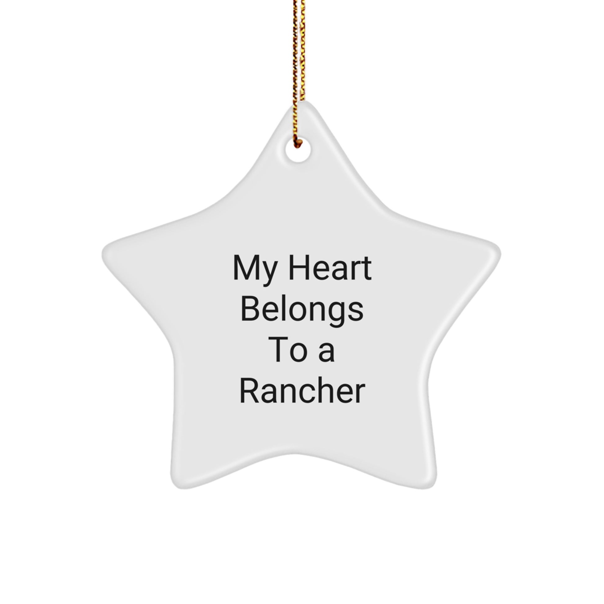 Funny Rancher Gifts from Friends for Christmas Unique Star Ornament My Heart Belongs To A Rancher - Image 1