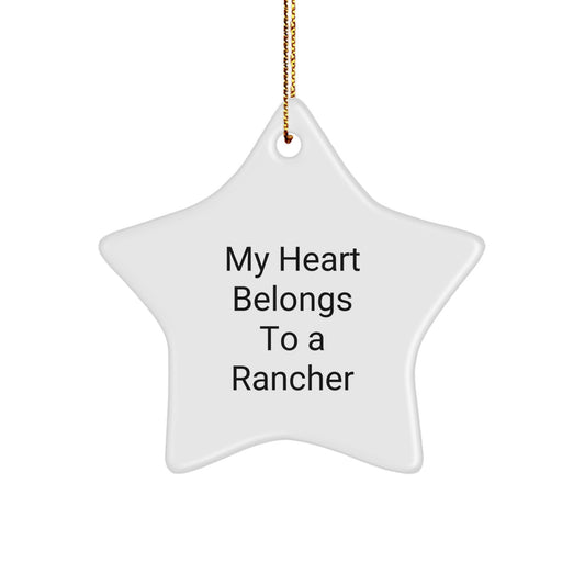 Funny Rancher Gifts from Friends for Christmas Unique Star Ornament My Heart Belongs To A Rancher - Image 1