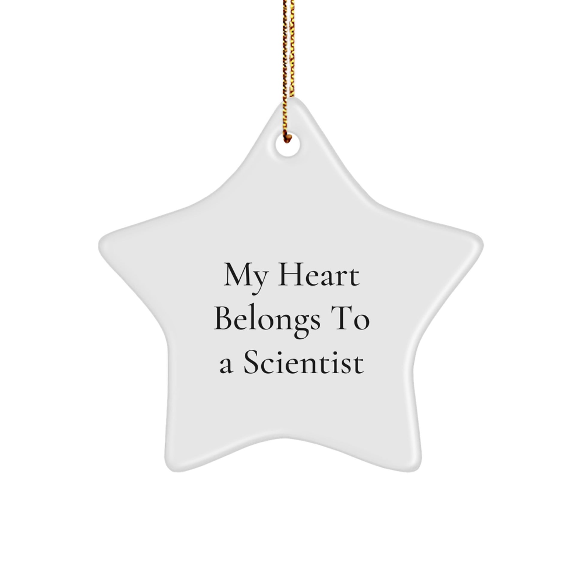 Funny Scientist Star Ornament Gifts from Friends for Men Who Say 'My Heart Belongs To A Scientist' - Image 1