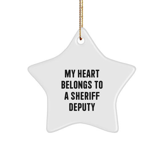 Funny Sheriff Deputy Star Ornament Gift from Friends, Sheriff Deputy Lover Christmas Unique Gifts, My 'Heart Belongs To A Sheriff Deputy' - Image 1