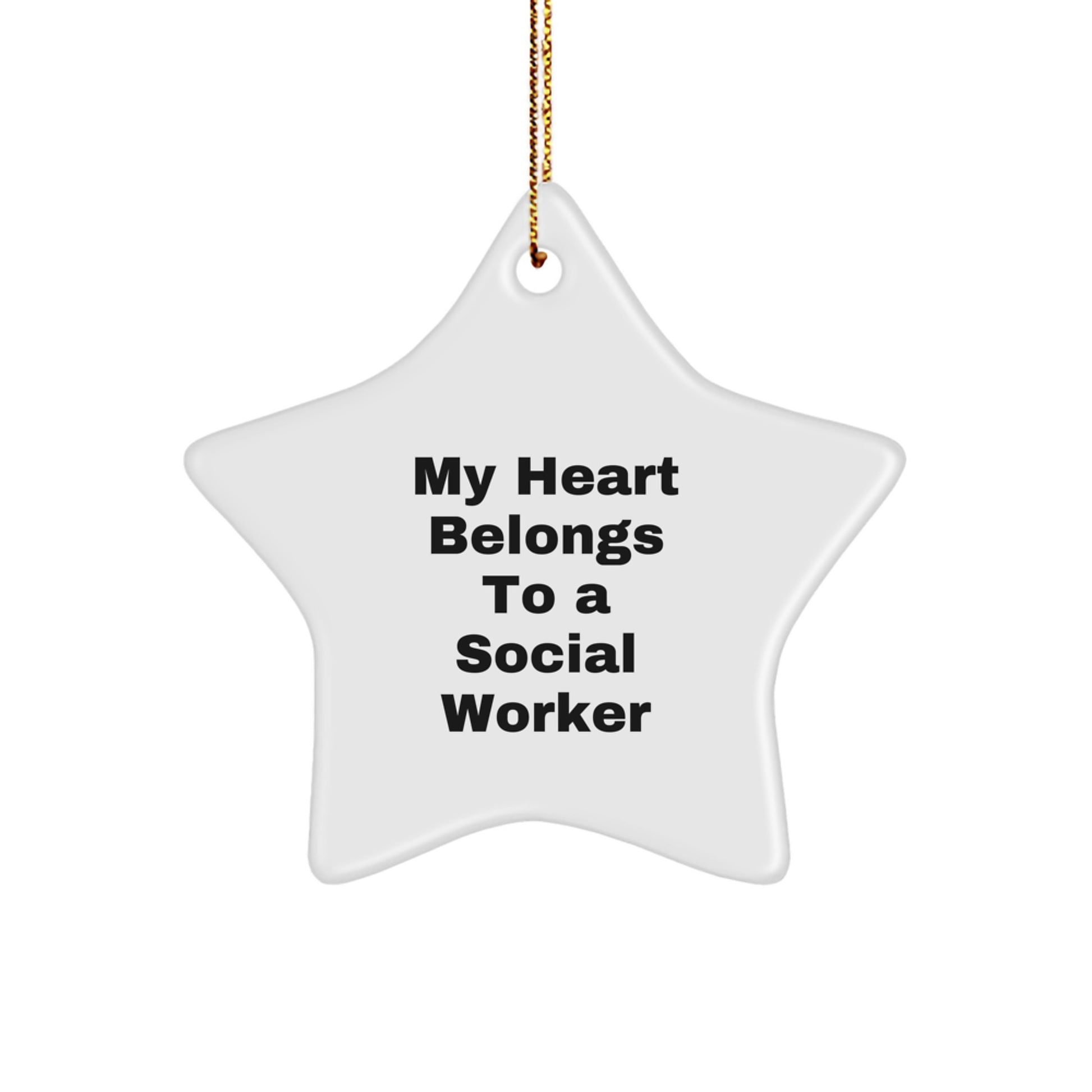 Funny Social Worker Gifts from Friends, Christmas Unique Gifts for Social Worker, Star Ornament with Quote 'My Heart Belongs To A Social Worker' - Image 1