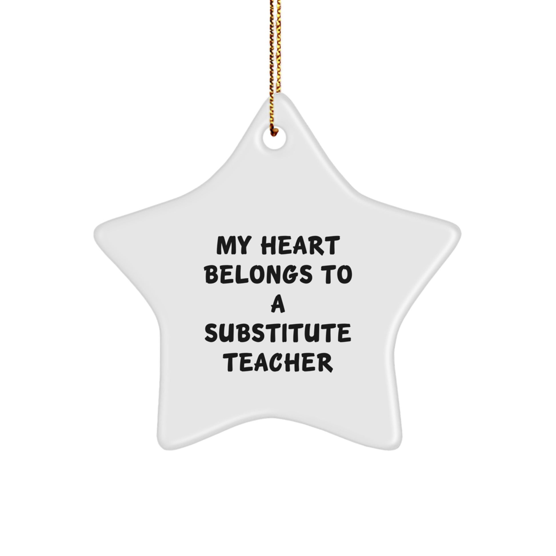 Funny Substitute Teacher Gifts from Friends, Star Ornament My Heart Belongs To A Substitute Teacher, Christmas Unique Gifts for Substitute Teacher - Image 1