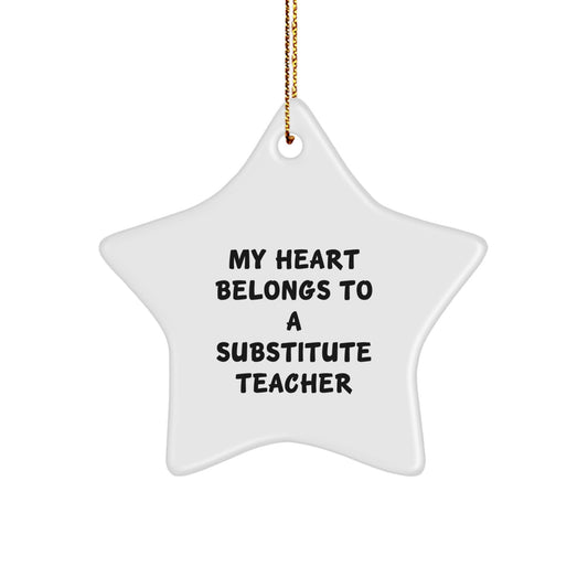 Funny Substitute Teacher Gifts from Friends, Star Ornament My Heart Belongs To A Substitute Teacher, Christmas Unique Gifts for Substitute Teacher - Image 1
