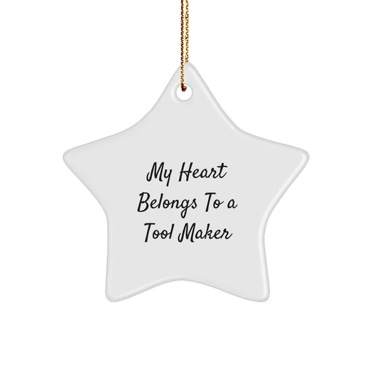 Funny Gifts from Friends, Heart Belongs to Tool Makers Star Ornament, Christmas Unique Gifts - Image 1