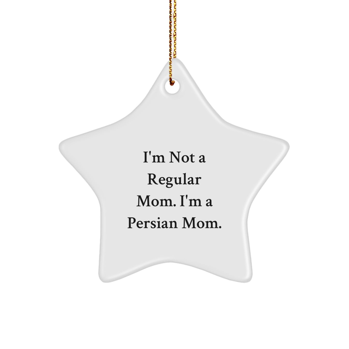 Funny Persian Cat Gifts from Family for Women, Christmas Unique Star Ornament, Star Shaped, White Color, Perfect for Persian Cat Mom, Inspirational Quote - Image 1