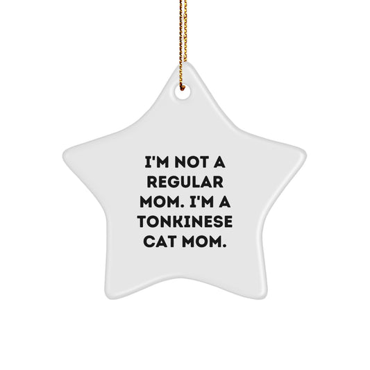 Funny Tonkinese Cat Mom Gifts, I'm Not A Regular Mom. I'm A Tonkinese Cat Mom. Star Ornament for Christmas - Image 1