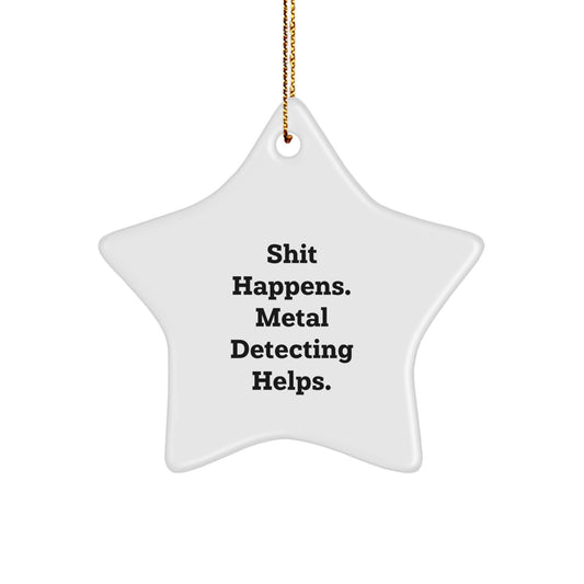 Funny Metal Detecting Star Ornament, Gifts from Friends for Metal Detecting Men, Christmas Unique Gifts - Image 1