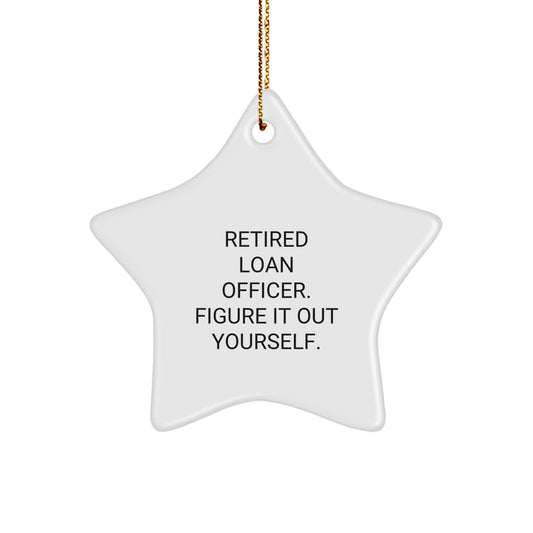 Gifts from Family for Loan Officer Funny Star Ornament, Retired Loan Officer Figure It Out Yourself, Christmas Unique Decorations - White Star Shaped MDF with High-Gloss Finish - Image 1