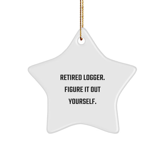 Funny Christmas Unique Gifts for Logger Men - Retired Logger Star Ornament, White Star, 3.25" Tall, 1/8" Thick, Durable MDF, High-Gloss Finish - Gifts from Family to Logger Friends - Image 1