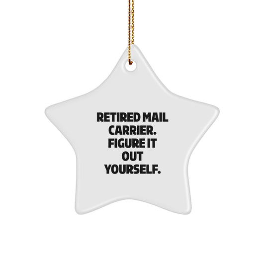 Funny Mail Carrier Star Ornament Gifts from Friends for Christmas - Retired Mail Carrier Figure It Out Yourself - Image 1