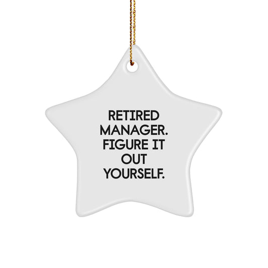 Funny Manager Gifts from Friends, Christmas Unique Star Ornament, Retired Manager Figure It Out Yourself - White Star Shaped - Image 1