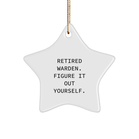 Warden Gifts from Friends - Retired Warden Figure It Out Yourself Star Ornament for Christmas - Image 1