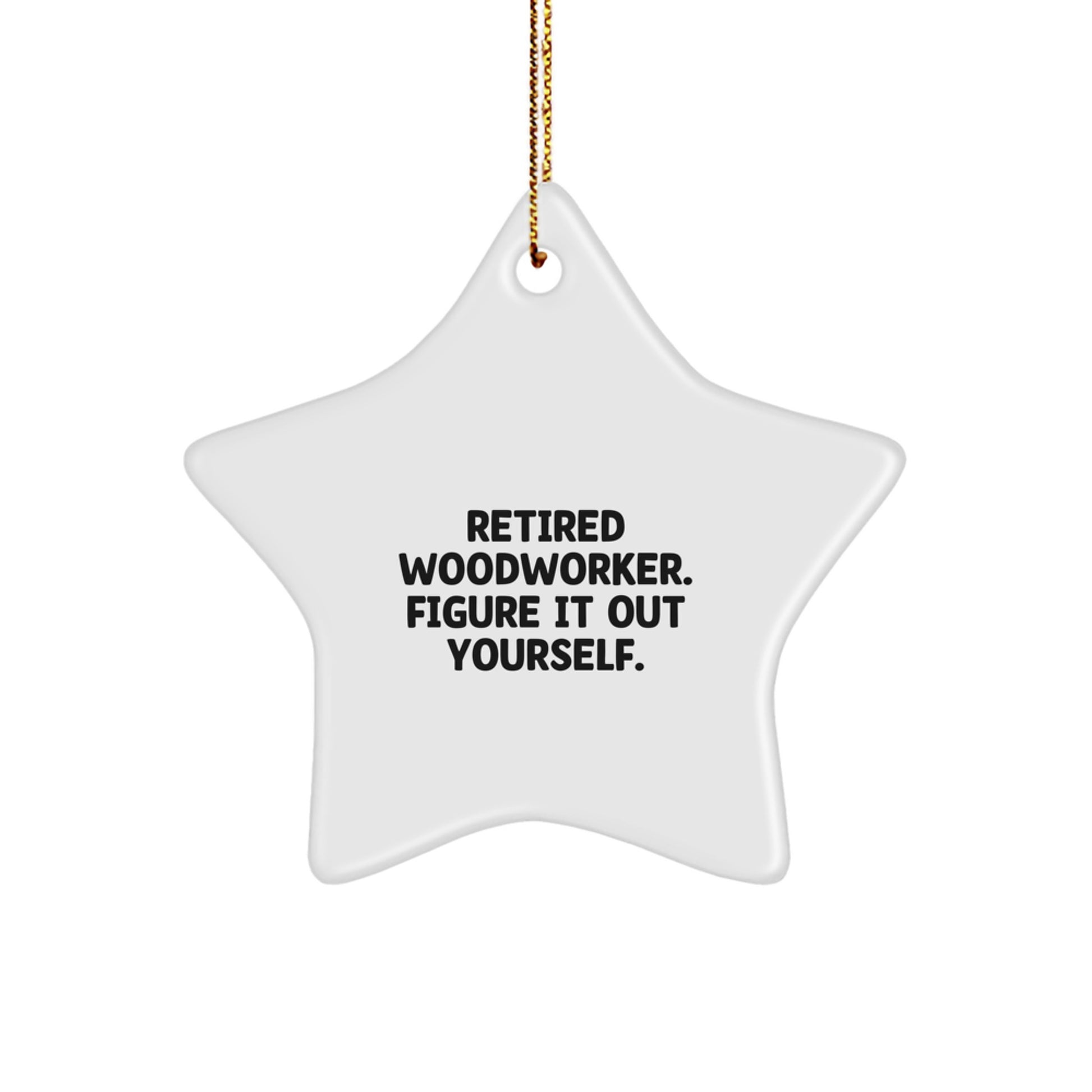 Woodworker Gifts, Funny Quote Star Ornament, Christmas Decorations for Men, Funny Woodworker Gifts from Men to Family - Image 1