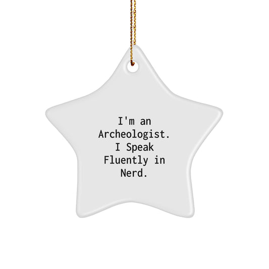 Funny Archeologist Gifts for Him, Unique Star Ornament from Friends, Inspirational genius Quote Christmas Decor - Image 1