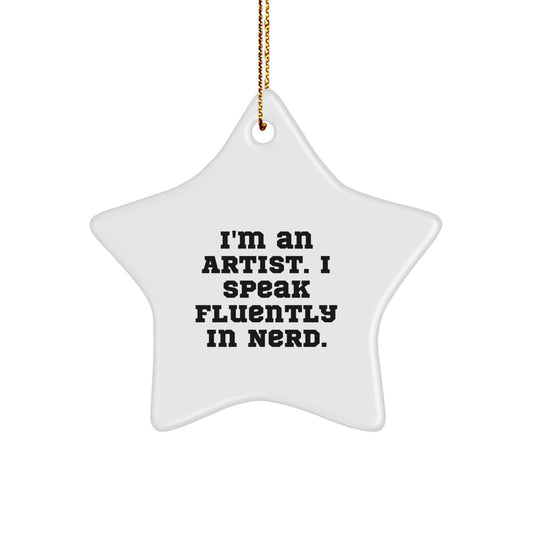 Funny Artist Gifts for Women, I'm An Artist Star Ornament, Unique Christmas Decorations for Friends, Family, and Coworkers - Image 1