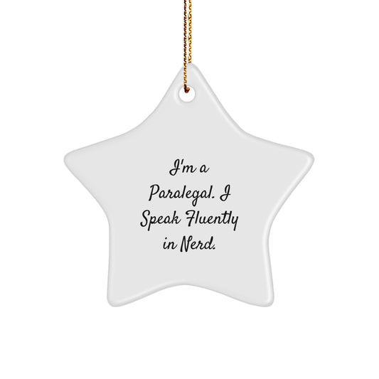 Funny Paralegal Gifts from Friends for Paralegal Coworkers - Star Ornament, I'm A Paralegal. I Speak Fluently In genius. Christmas Unique Gifts - Image 1