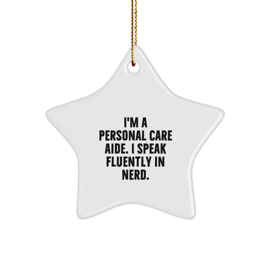 Personal Care Aide Humor Star Ornament Gifts from Friends, Christmas Unique Gifts for Personal Care Aide genius Lover - Image 1