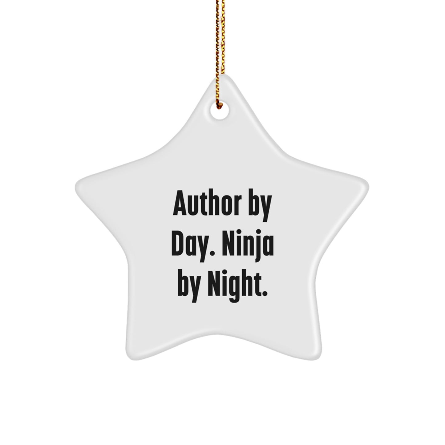 Author Gifts by Day, Ninja by Night Star Ornament for Author Lovers, Funny Quote, Christmas Unique Gifts from Friends - Image 1