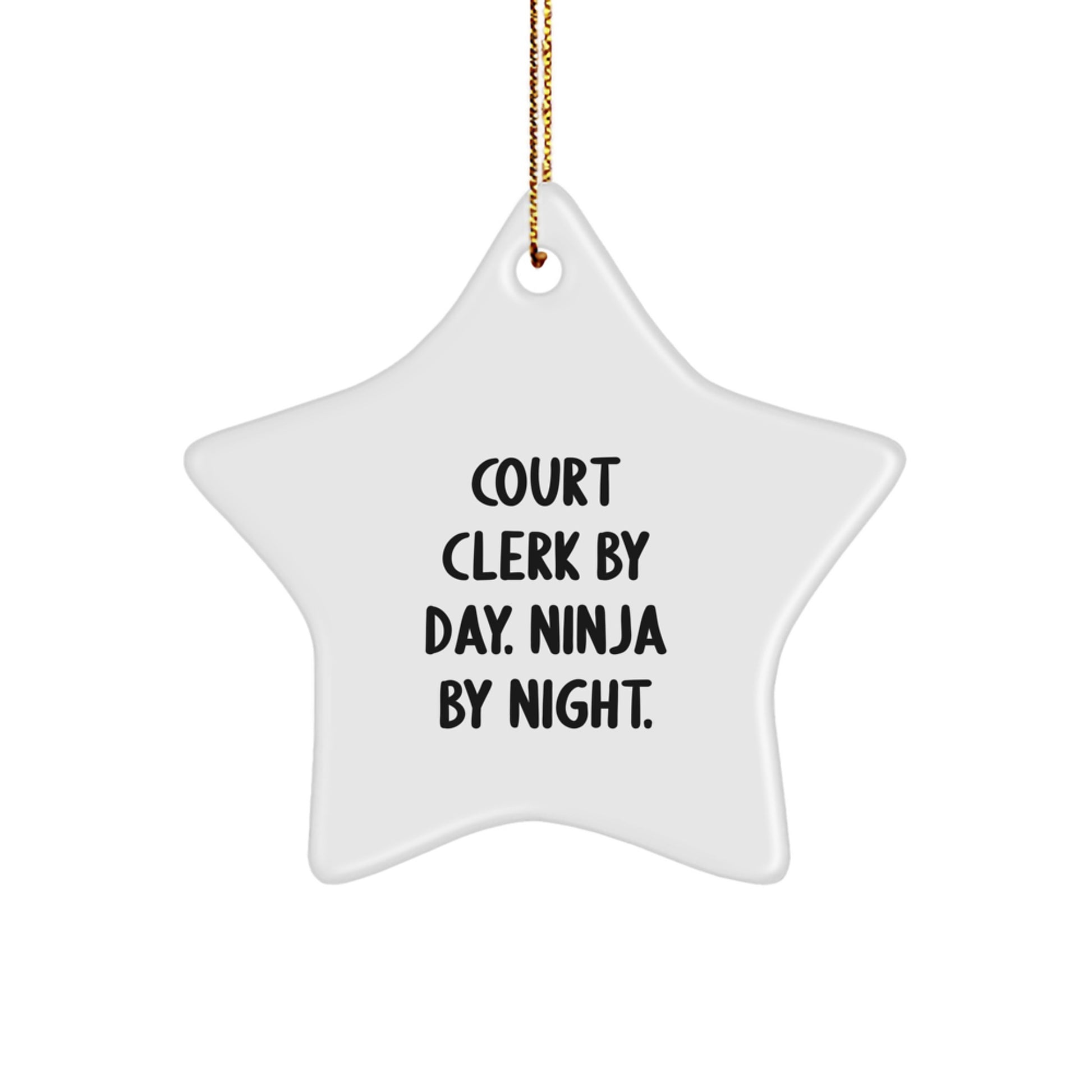 Funny Court Clerk Star Ornament Gifts from Family, Unique Christmas Unique Gifts for Court Clerk By Day Ninja By Night. - Image 1