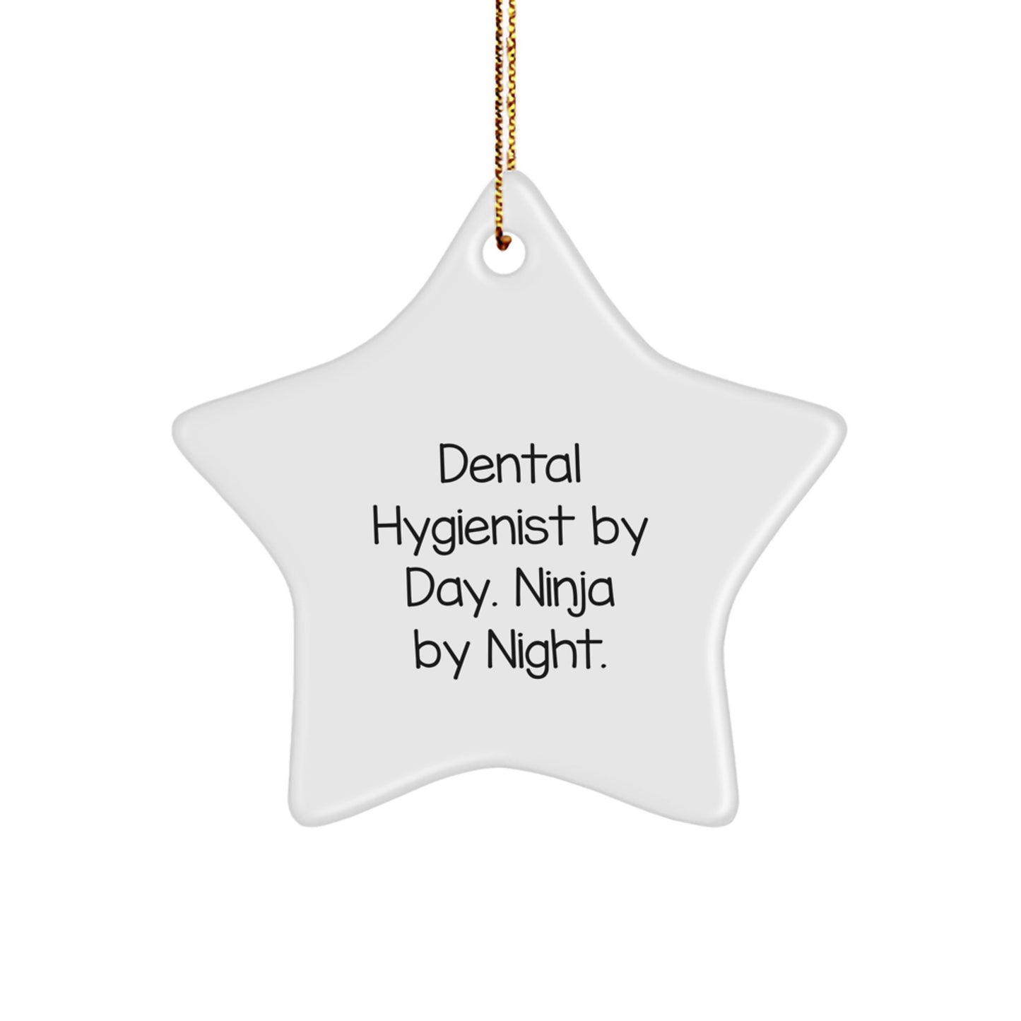 Unique Gifts for Dental Hygienist Friends, 'Dental Hygienist By Day. Ninja By Night.' Star Ornament, Perfect for Christmas Unique Gifts from Friends, Family, Men, Women - Image 1