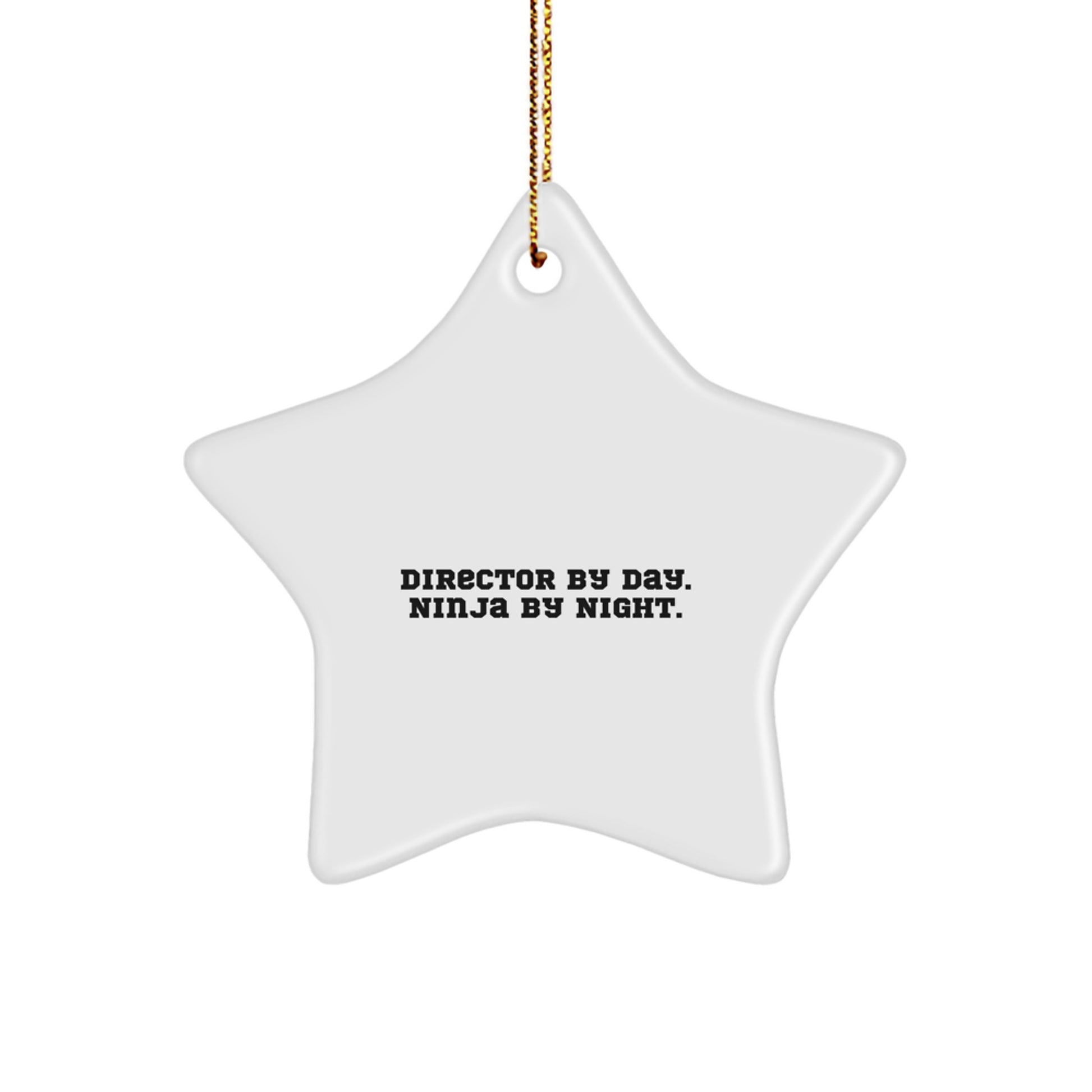 Funny Director Star Ornament Gifts from Family or Friends for Christmas Unique Decorations Director By Day. Ninja By Night. - Image 1