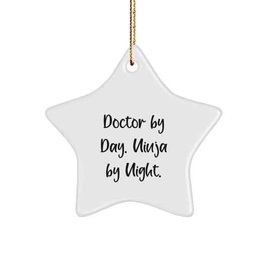 Funny Star Ornament Gift for Doctor Friends and Family - 'Doctor By Day. Ninja By Night.' - Image 1