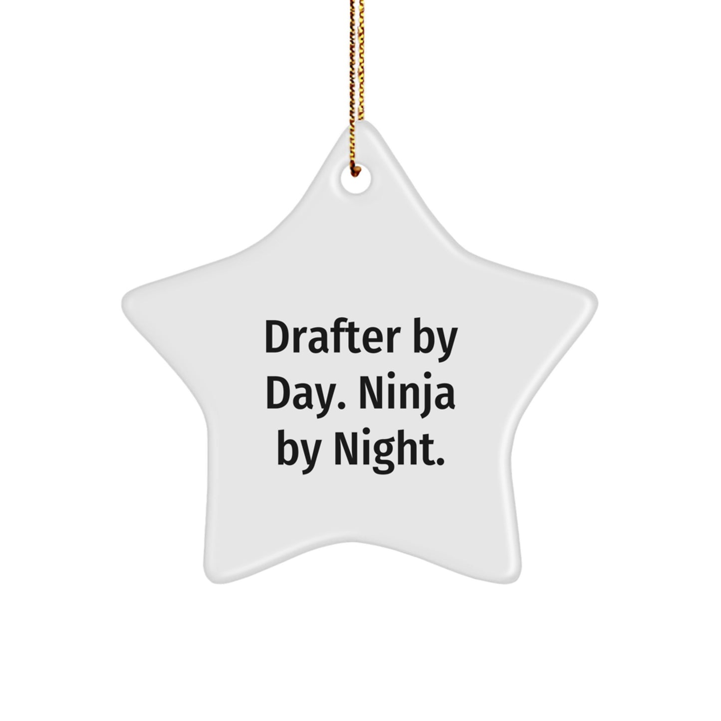 Drafter Gifts for Him, Funny Star Ornament with Quote 'Drafter By Day. Ninja By Night.' for Christmas from Friends - Image 1