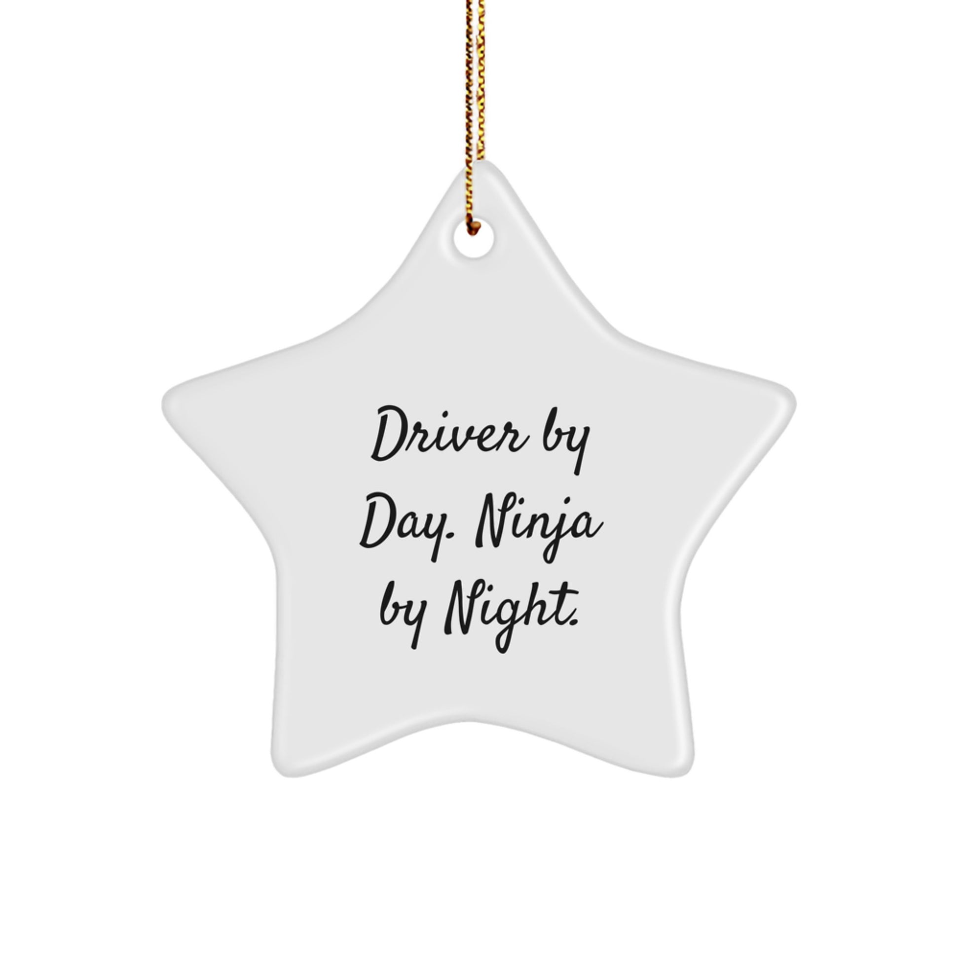 Funny Driver Star Ornament Gifts from Friends for Driver By Day Ninja By Night Christmas Decorations - Image 1