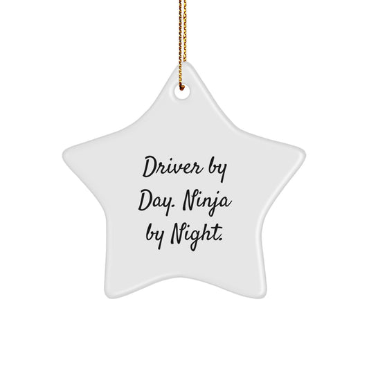 Funny Driver Star Ornament Gifts from Friends for Driver By Day Ninja By Night Christmas Decorations - Image 1