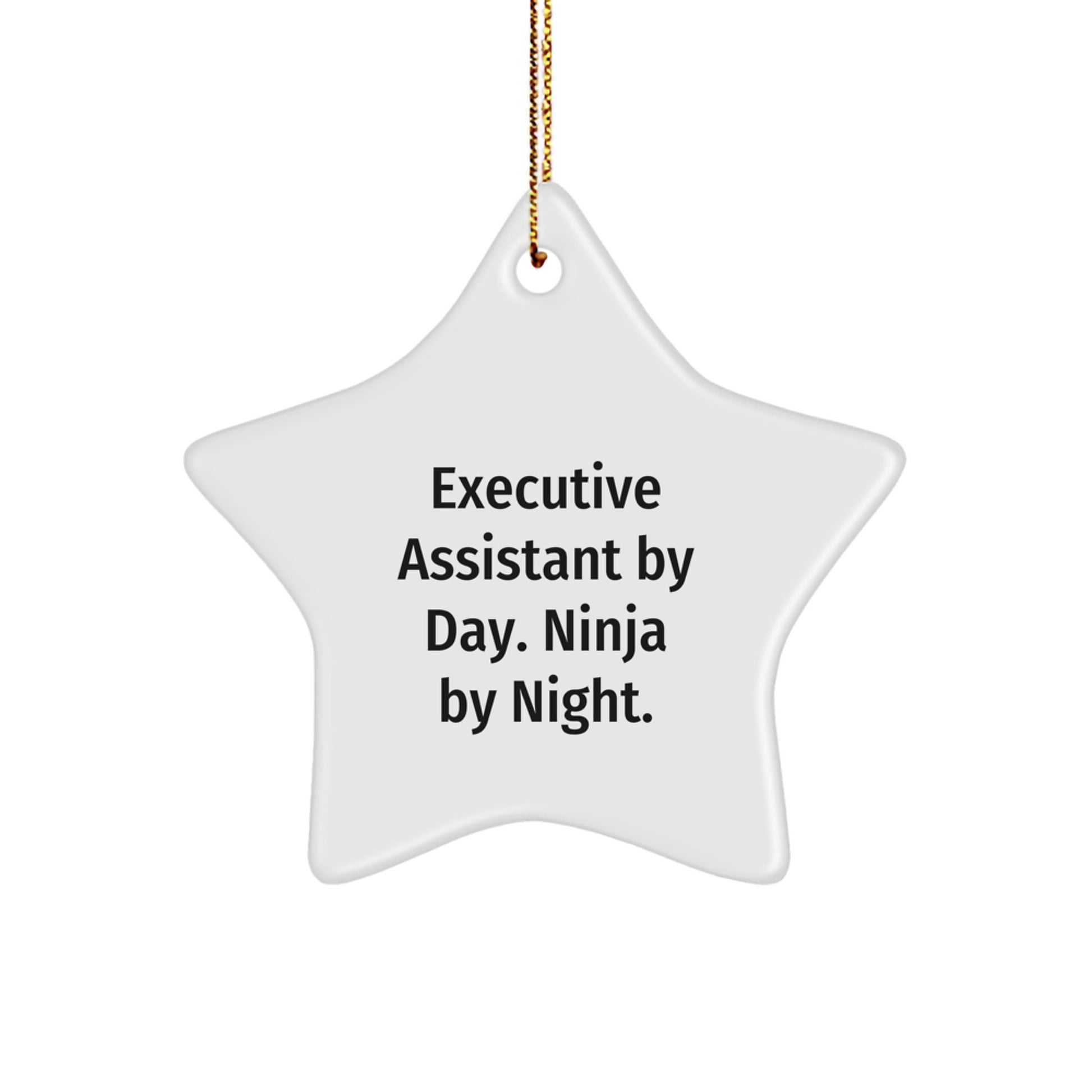 Funny Executive Assistant Gifts from Friends - Star Ornament for Christmas, 'Executive Assistant By Day. Ninja By Night.' Quote, Gifts for Men or Women - Image 1
