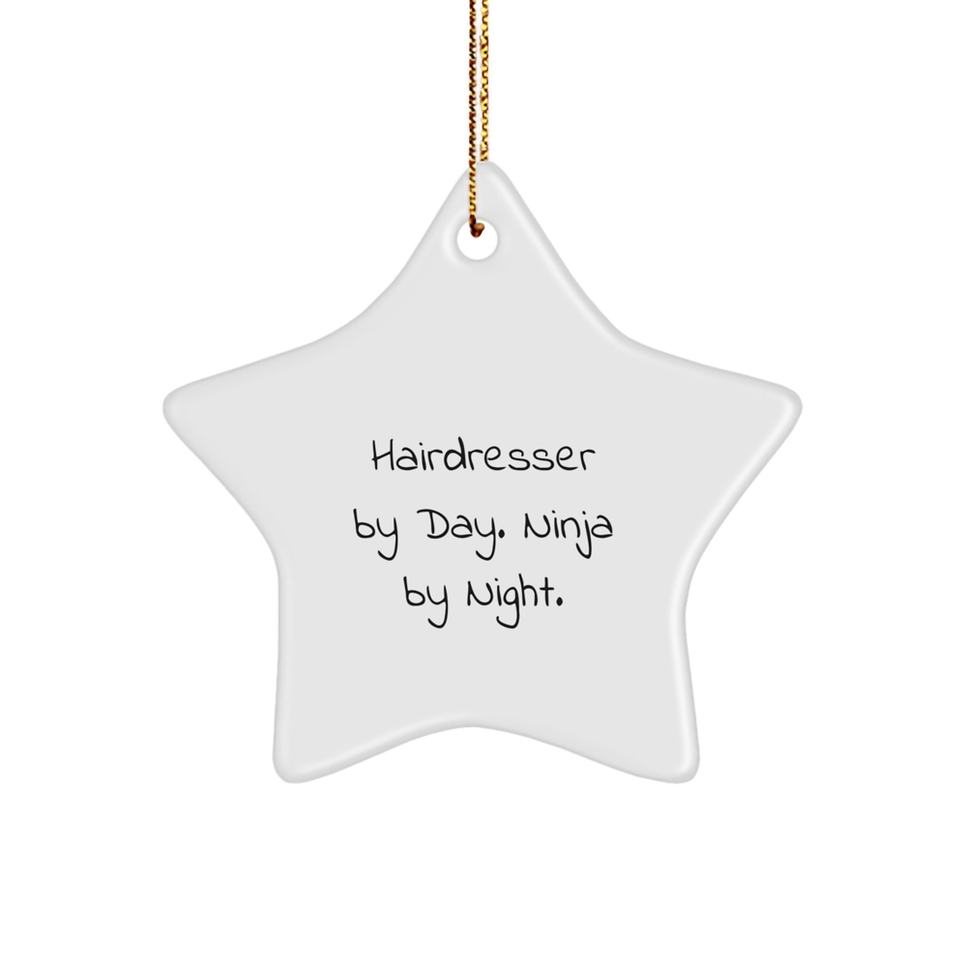 Hairdresser Gifts from Friends, a Funny Star Ornament for Christmas - Hairdresser By Day. Ninja By Night. - Image 1