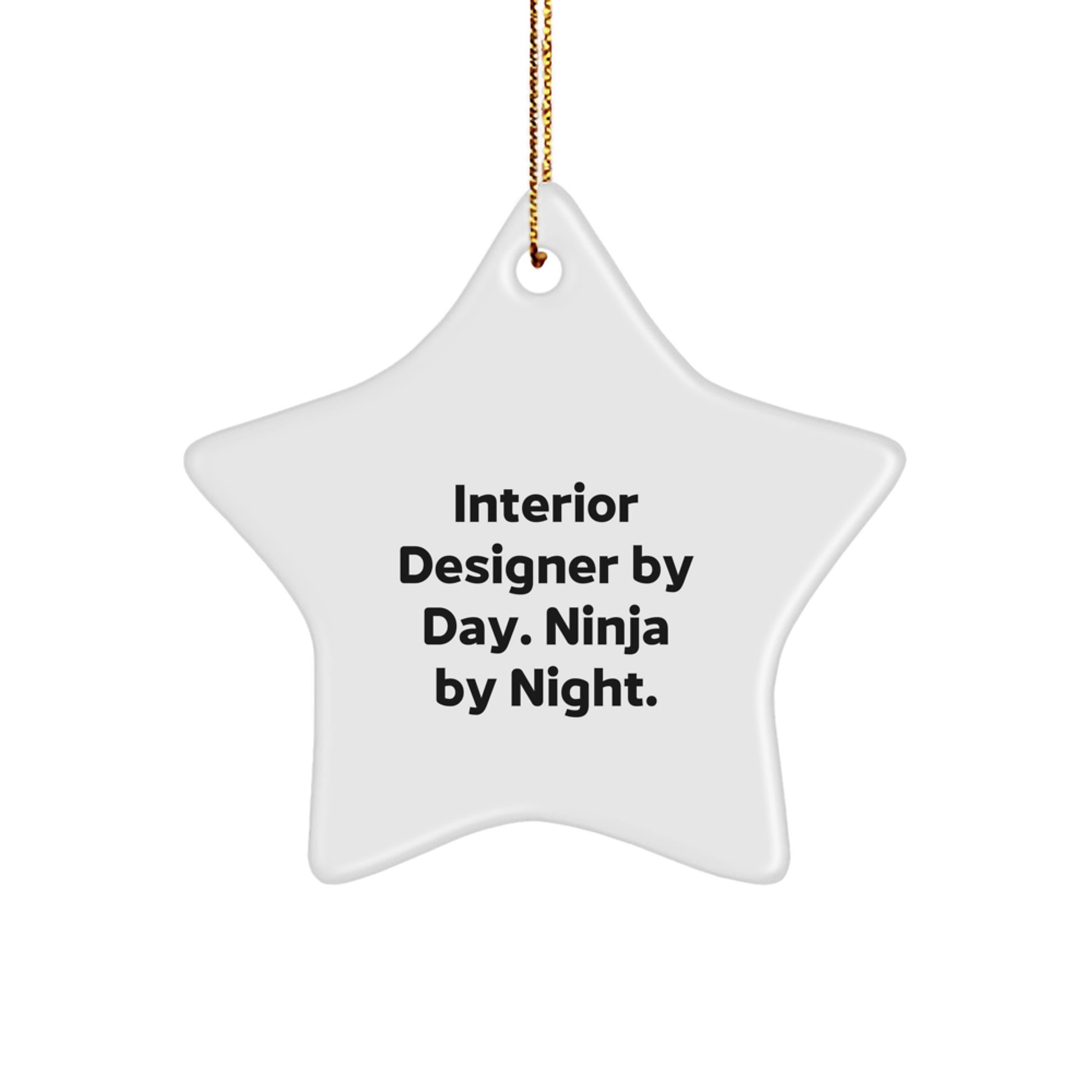 Interior Designer Gifts from Friends for Christmas - Star Ornament with 'Interior Designer By Day. Ninja By Night.' Quote - Durable MDF and High-Gloss Finish - Image 1