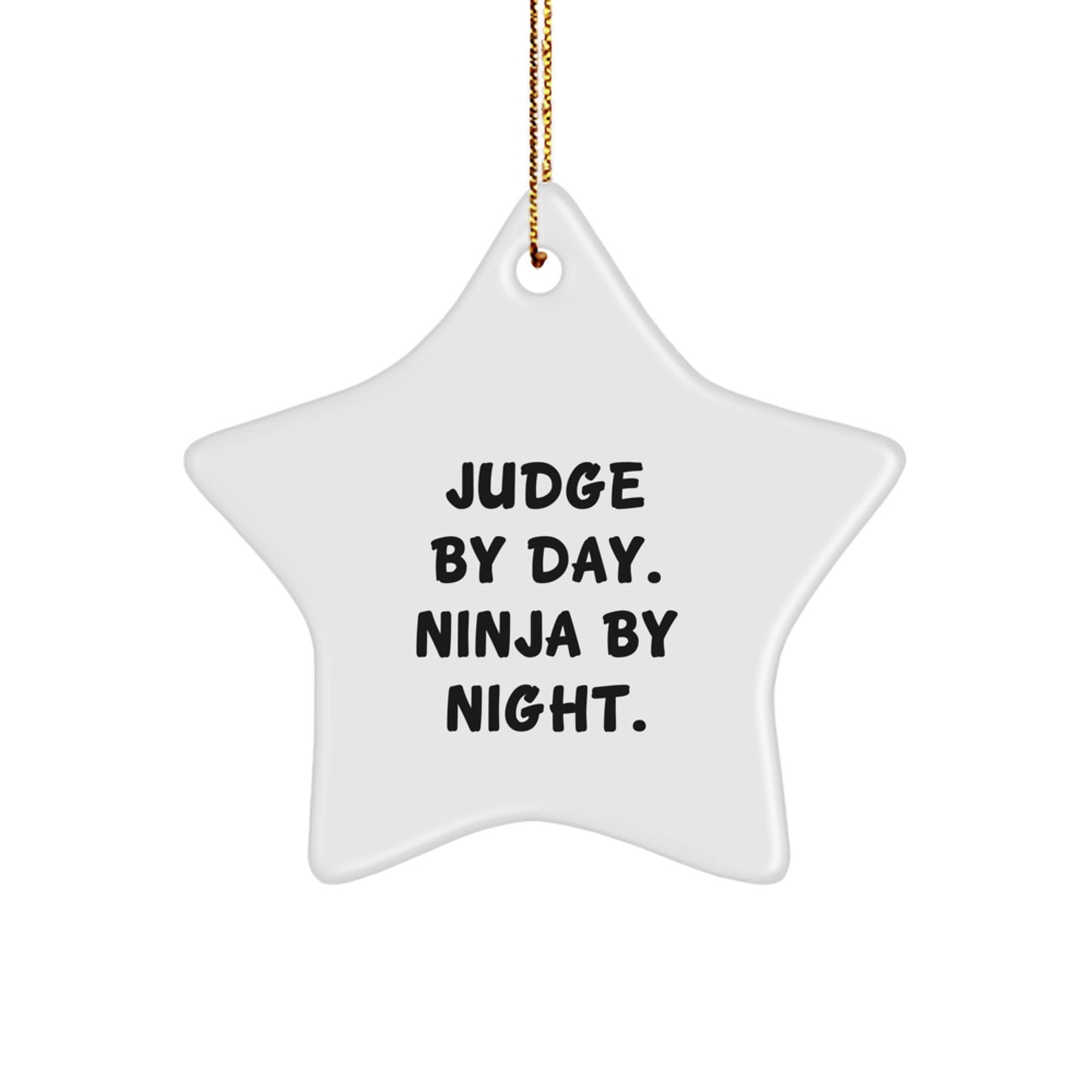 Funny Judge Gifts by Day. Ninja By Night. Star Ornament for Christmas - Image 1