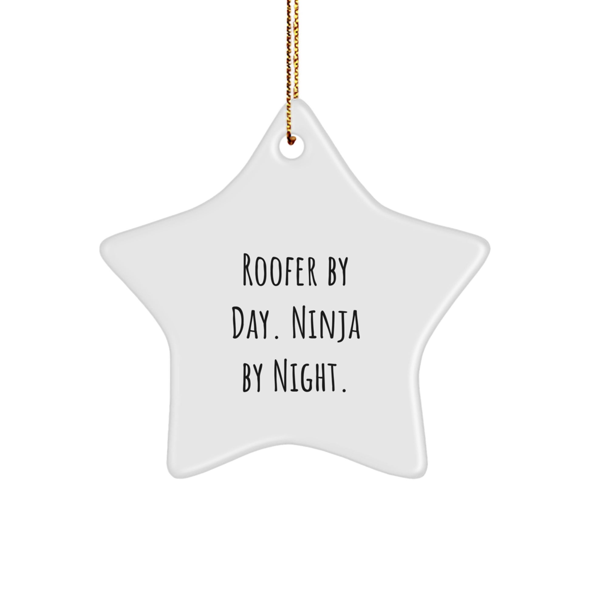 Funny Roofer Gifts from Men for Roofer By Day Star Ornament, Funny Roofer Star Ornament for Christmas Unique Gifts - Image 1