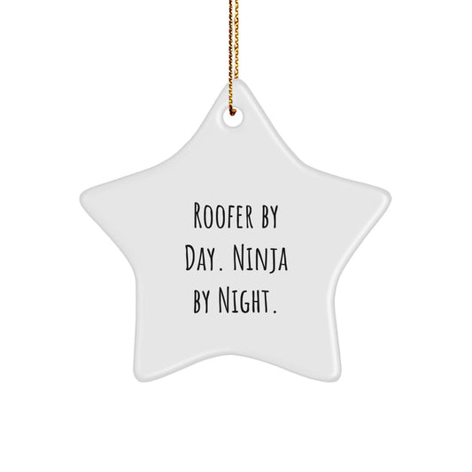 Funny Roofer Gifts from Men for Roofer By Day Star Ornament, Funny Roofer Star Ornament for Christmas Unique Gifts - Image 1