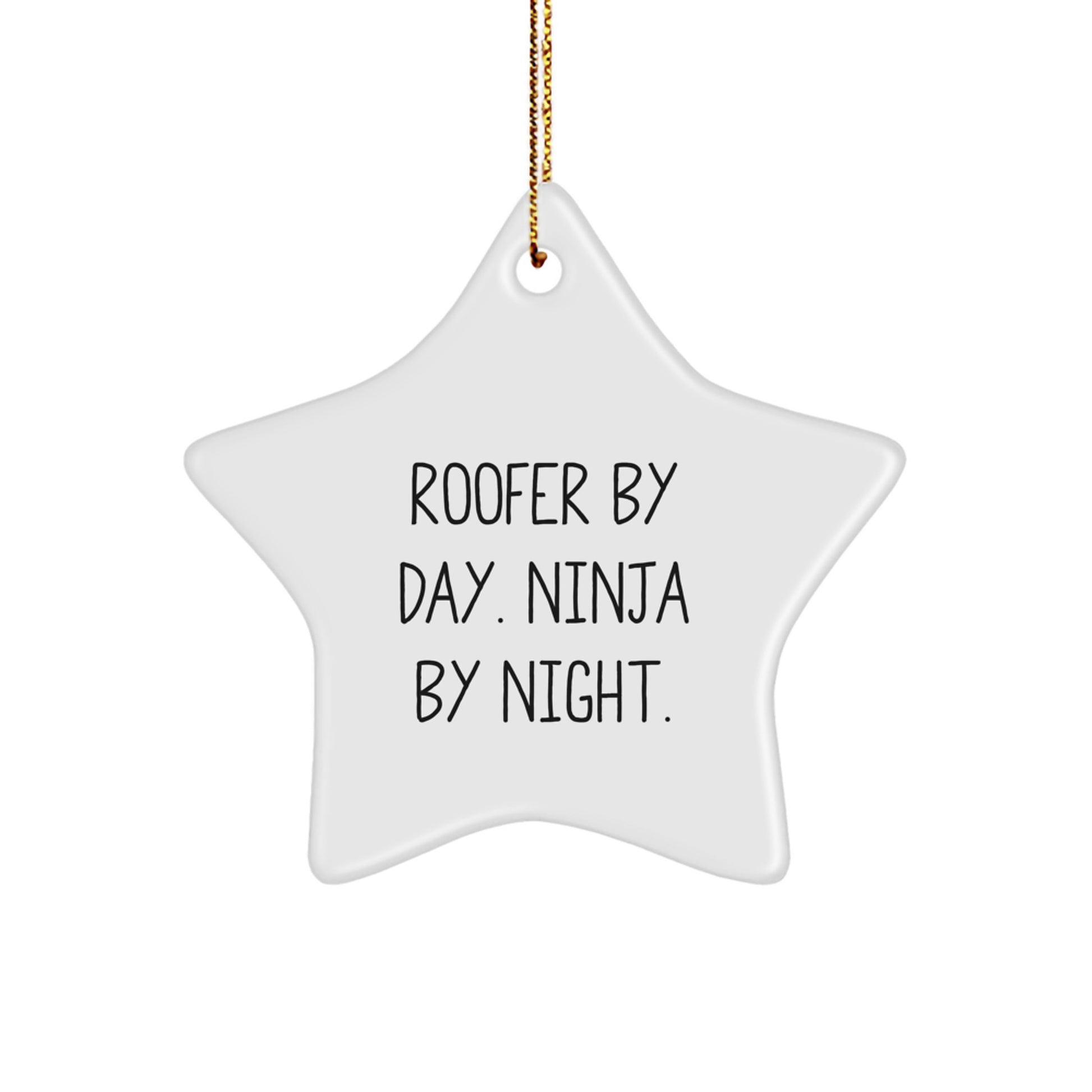 Funny Roofer Gifts Star Ornament Christmas Unique Gifts from Men, Women, Friends, Co-workers, Family for Roofer, Men, Women, Friends, Co-workers, Family - Image 1