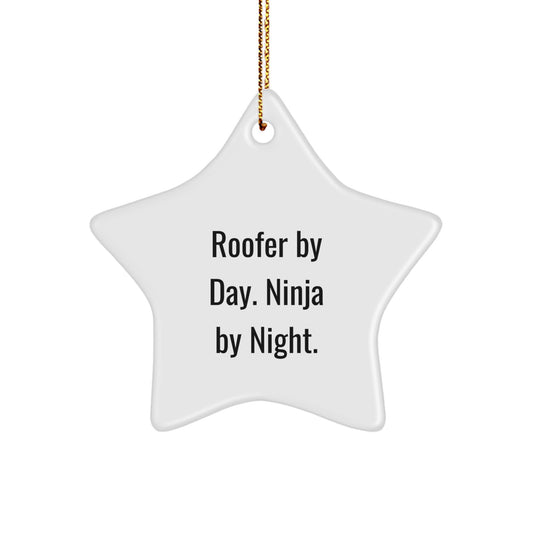Roofer Star Ornament Funny Gift for Men Friends Family Christmas Unique Decorations from Roofer By Day Ninja By Night. - Image 1