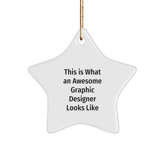 Funny Graphic Designer Gifts from Friends - Star Ornament for Christmas Unique Gifts - This Is 'What An Awesome Graphic Designer Looks Like' Star Shaped MDF Wood - Image 1