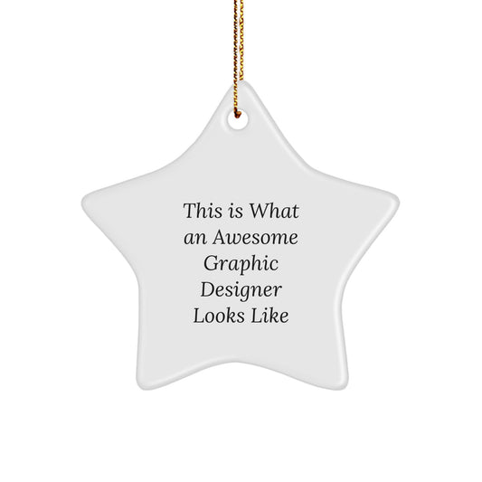 Funny Graphic Designer Gifts for Her - Star Ornament Inspired by This 'Is What An Awesome Graphic Designer Looks Like' Quote, Christmas Unique Gifts from Friends to Family - Image 1