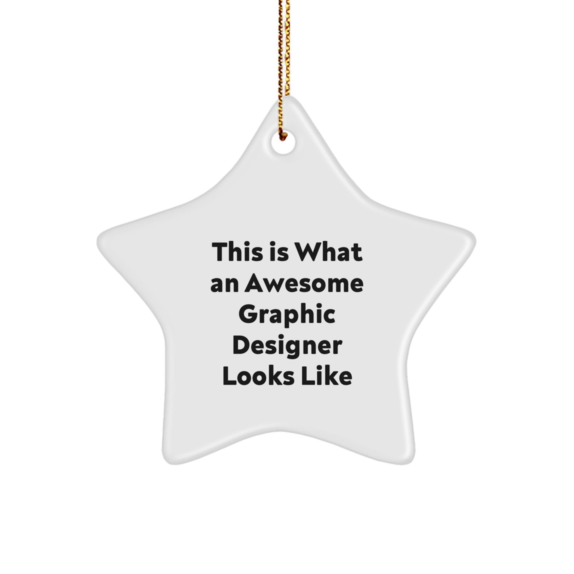 Funny Graphic Designer Gifts, Christmas Unique Star Ornament for Graphic Designer Friends from Coworkers, This Is What An Awesome Graphic Designer Looks Like - Image 1